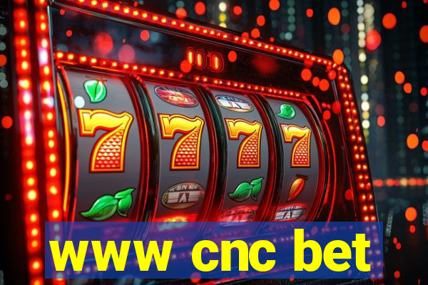 www cnc bet